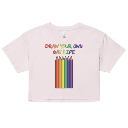 Draw Your Own Gay Life Women’s crop top