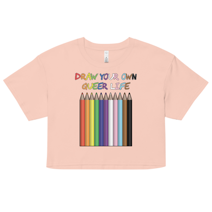 Draw Your Own Queer Life (Progress colours) Women’s crop top