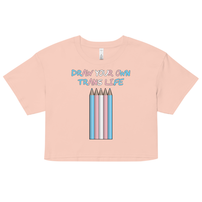 Draw Your Own Trans Life Women’s crop top