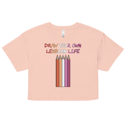 Draw Your Own Lesbian Life Women’s crop top