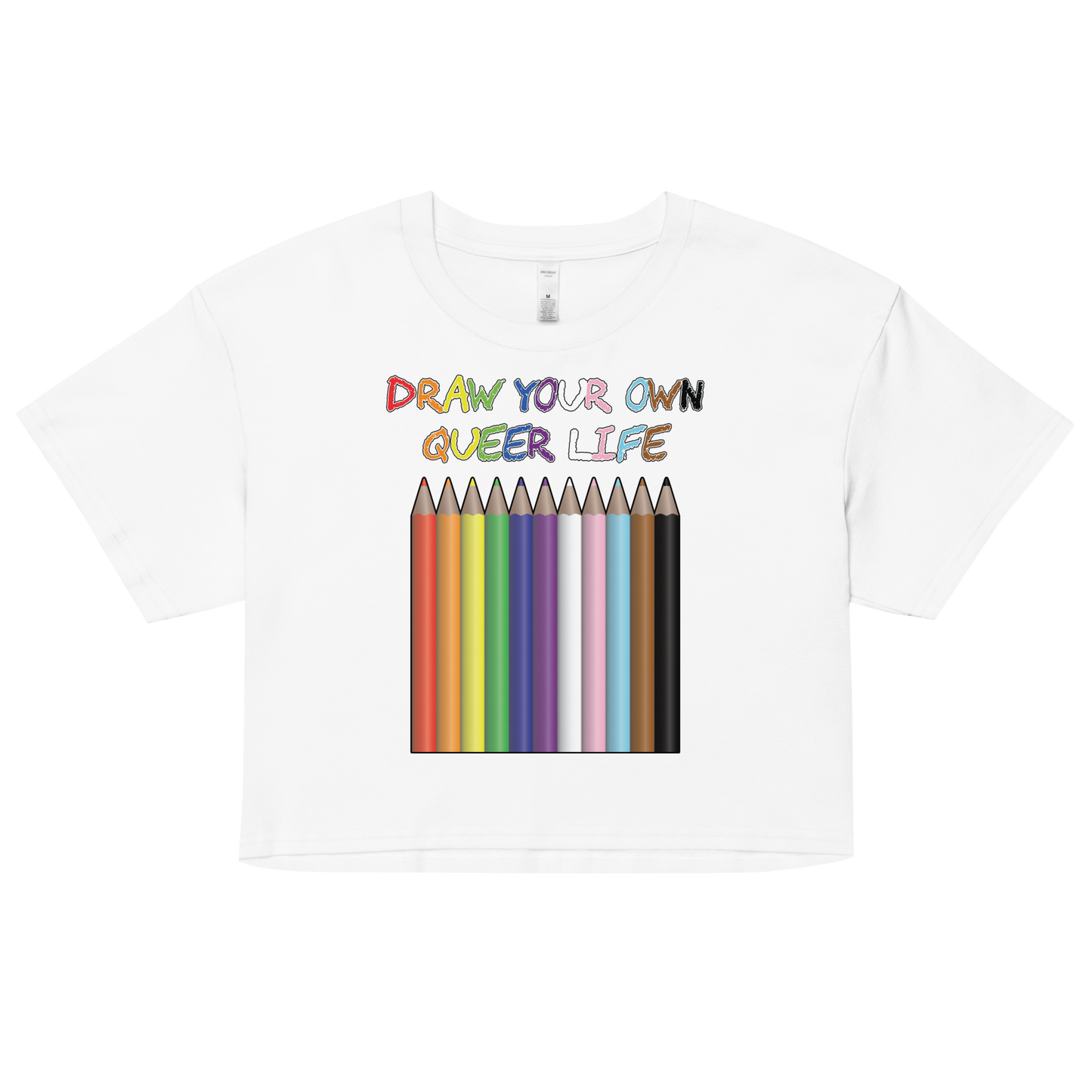 Draw Your Own Queer Life (Progress colours) Women’s crop top