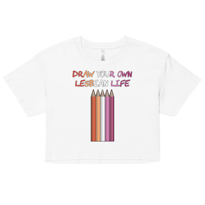 Draw Your Own Lesbian Life Women’s crop top