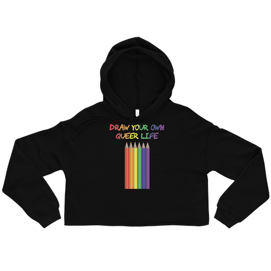 Draw Your Own Queer Life Crop Hoodie