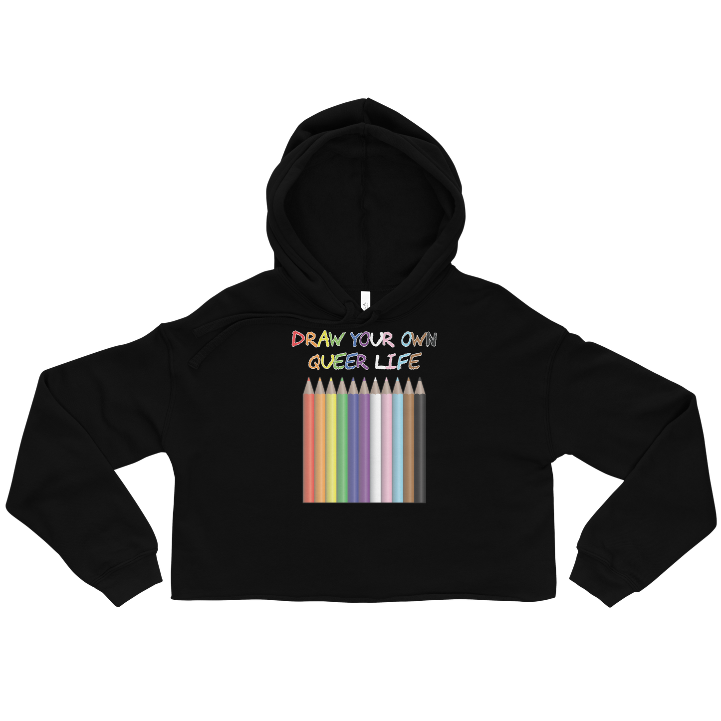 Draw Your Own Queer Life (Progress colours) Crop Hoodie