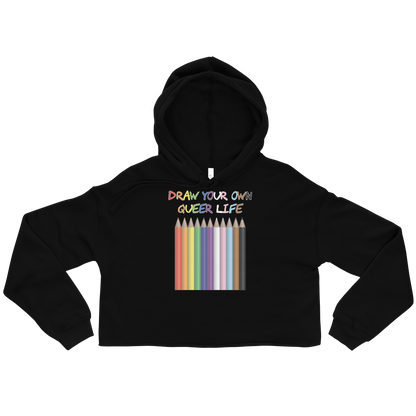 Draw Your Own Queer Life (Progress colours) Crop Hoodie