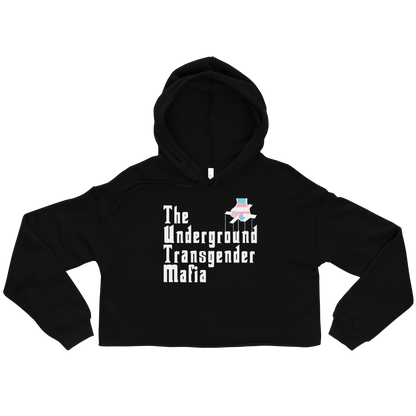 Underground Transgender Mafia Crop Hoodie