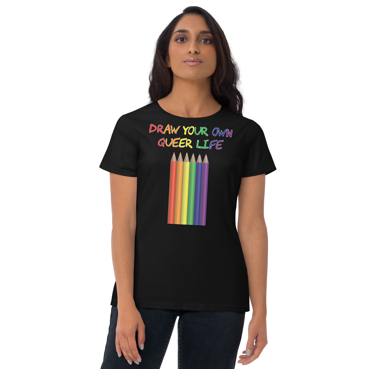 Draw Your Own Queer Life Women's short sleeve t-shirt