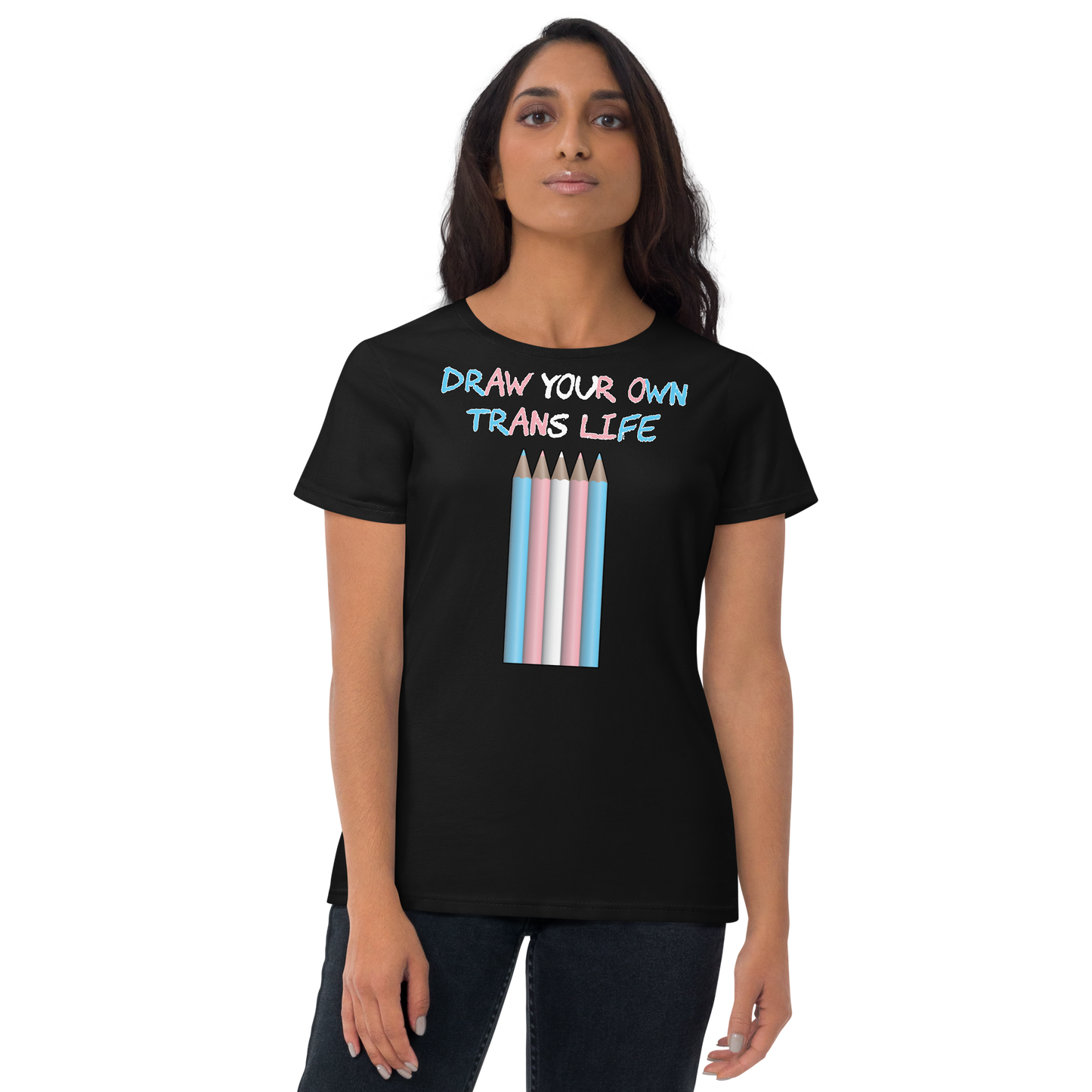 Draw Your Own Trans Life Women's short sleeve t-shirt