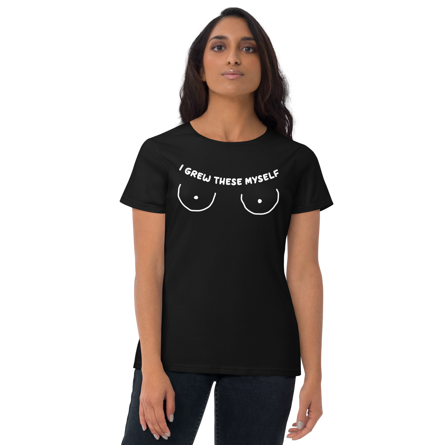 I Grew These Myself Women's short sleeve t-shirt