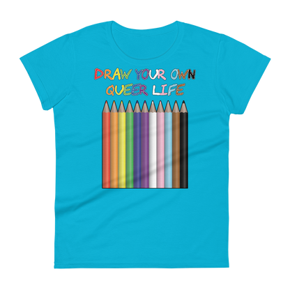 Draw Your Own Queer Life (Progress colours) Women's short sleeve t-shirt