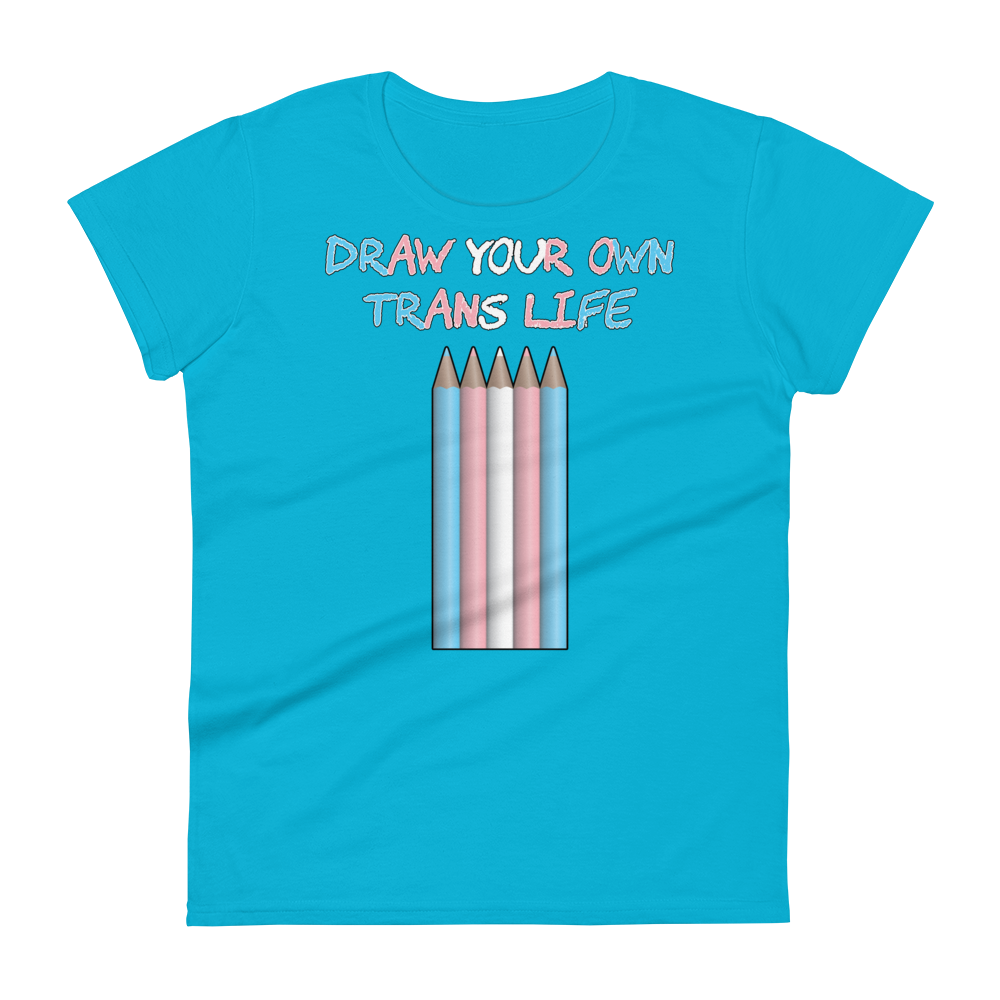 Draw Your Own Trans Life Women's short sleeve t-shirt