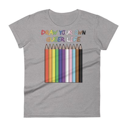 Draw Your Own Queer Life (Progress colours) Women's short sleeve t-shirt