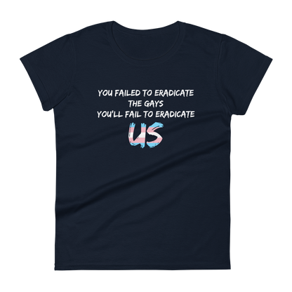 Fail To Eradicate Us Women's short sleeve t-shirt