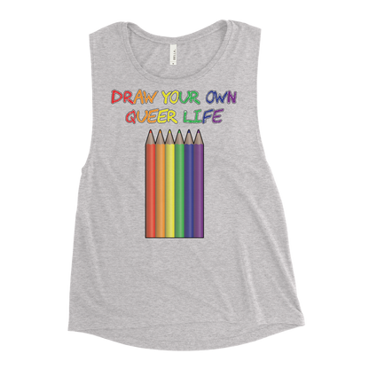 Draw Your Own Queer Life Ladies’ Muscle Tank