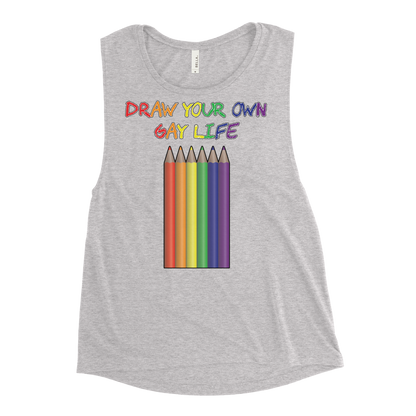 Draw Your Own Gay Life Ladies’ Muscle Tank