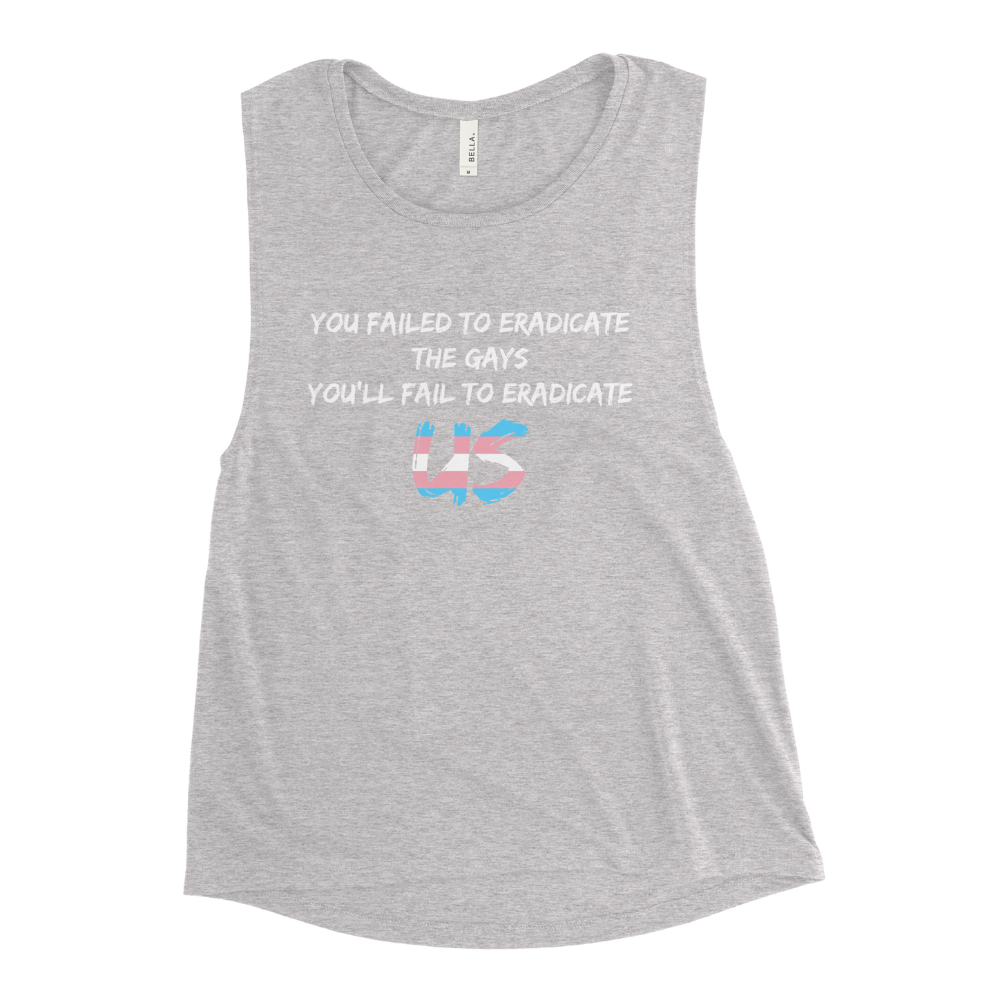 Fail To Eradicate Us Ladies’ Muscle Tank