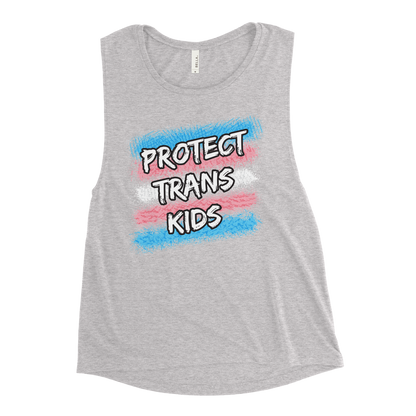 Protect Trans Kids Ladies’ Muscle Tank