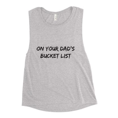 Dad's Bucket List Ladies’ Muscle Tank