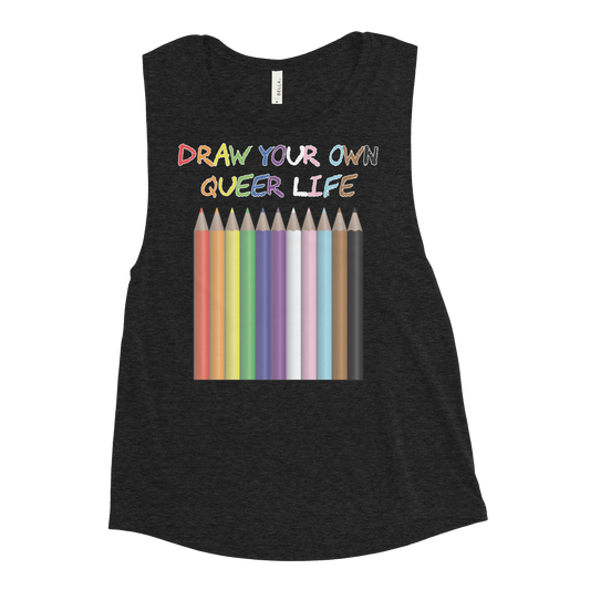 Draw Your Own Queer Life (Progress colours) Ladies’ Muscle Tank