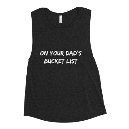 Dad's Bucket List Ladies’ Muscle Tank