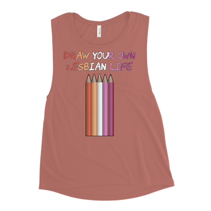 Draw Your Own Lesbian Life Ladies’ Muscle Tank