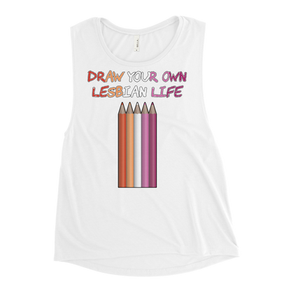 Draw Your Own Lesbian Life Ladies’ Muscle Tank