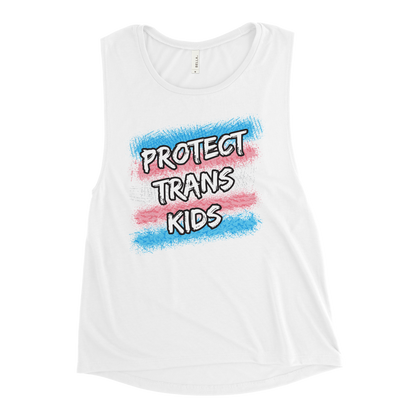 Protect Trans Kids Ladies’ Muscle Tank