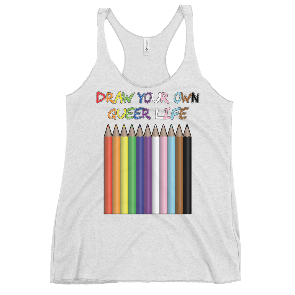 Draw Your Own Queer Life (Progress colours) Women's Racerback Tank