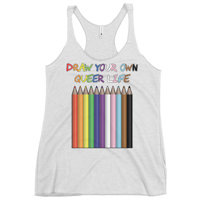 Draw Your Own Queer Life (Progress colours) Women's Racerback Tank