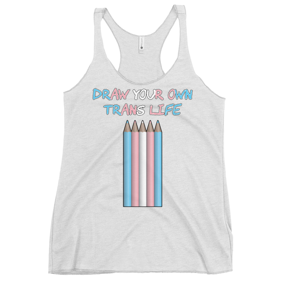 Draw Your Own Trans Life Women's Racerback Tank