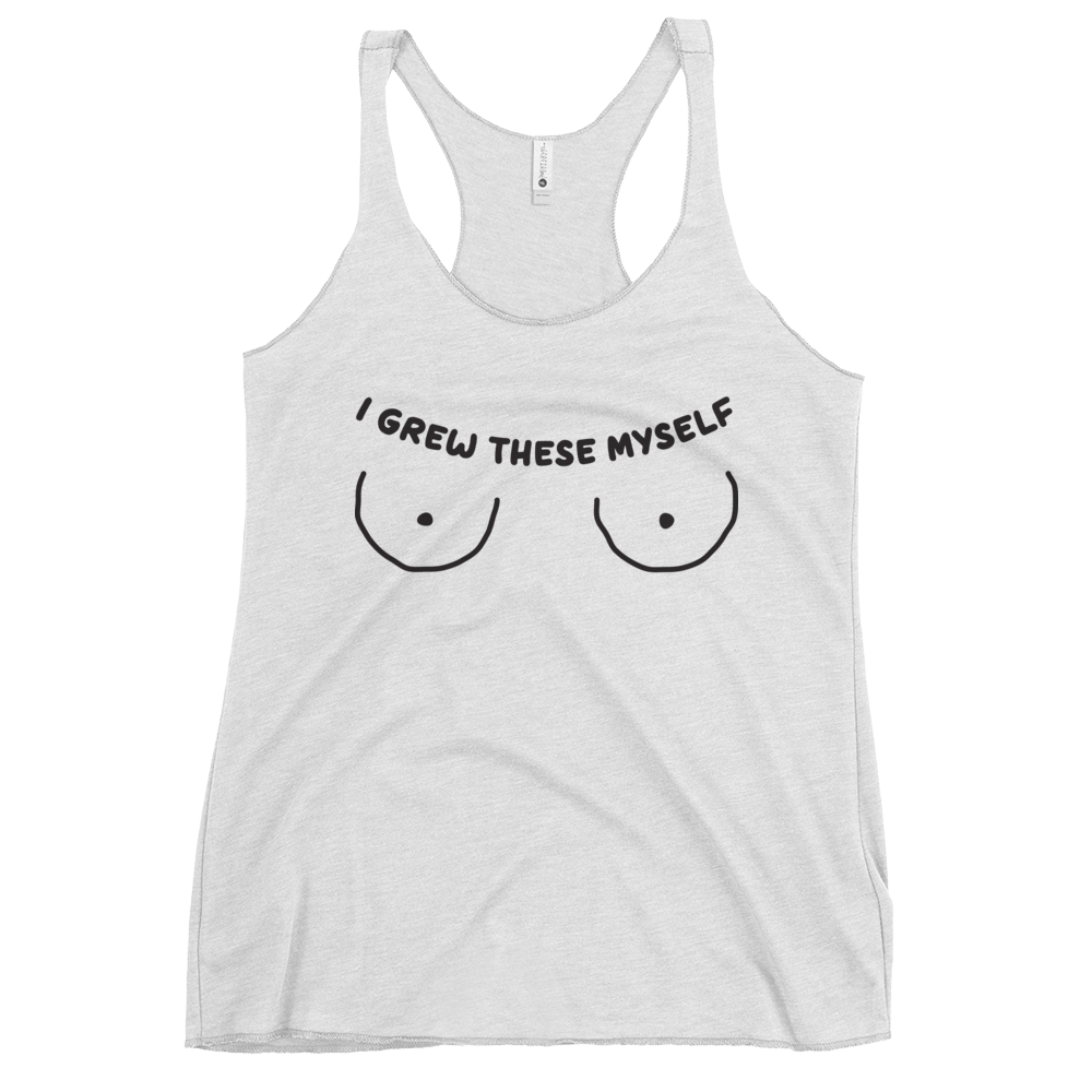 I Grew These Myself Women's Racerback Tank