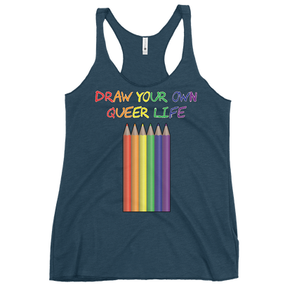 Draw Your Own Queer Life Women's Racerback Tank