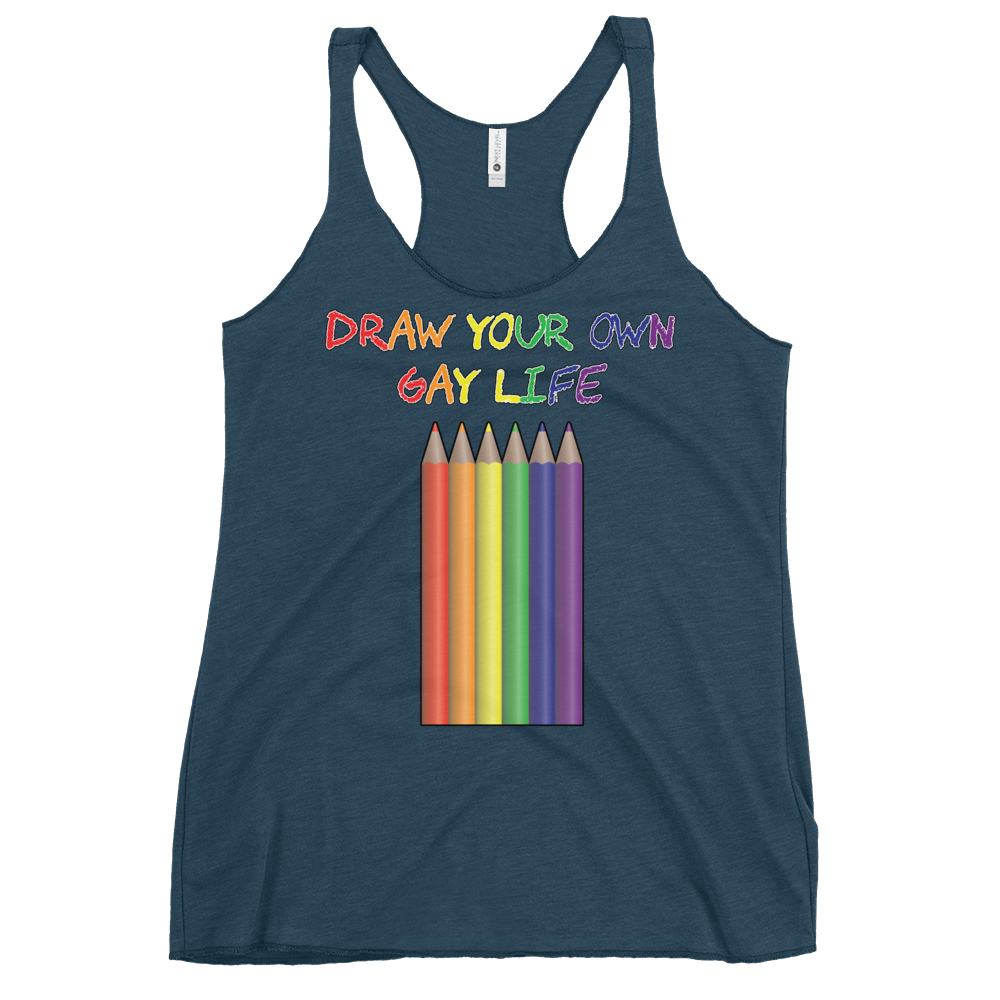 Draw Your Own Gay Life Women's Racerback Tank