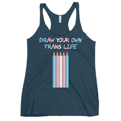 Draw Your Own Trans Life Women's Racerback Tank