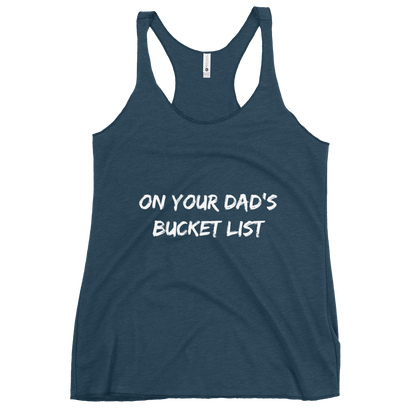 Dad's Bucket List Women's Racerback Tank