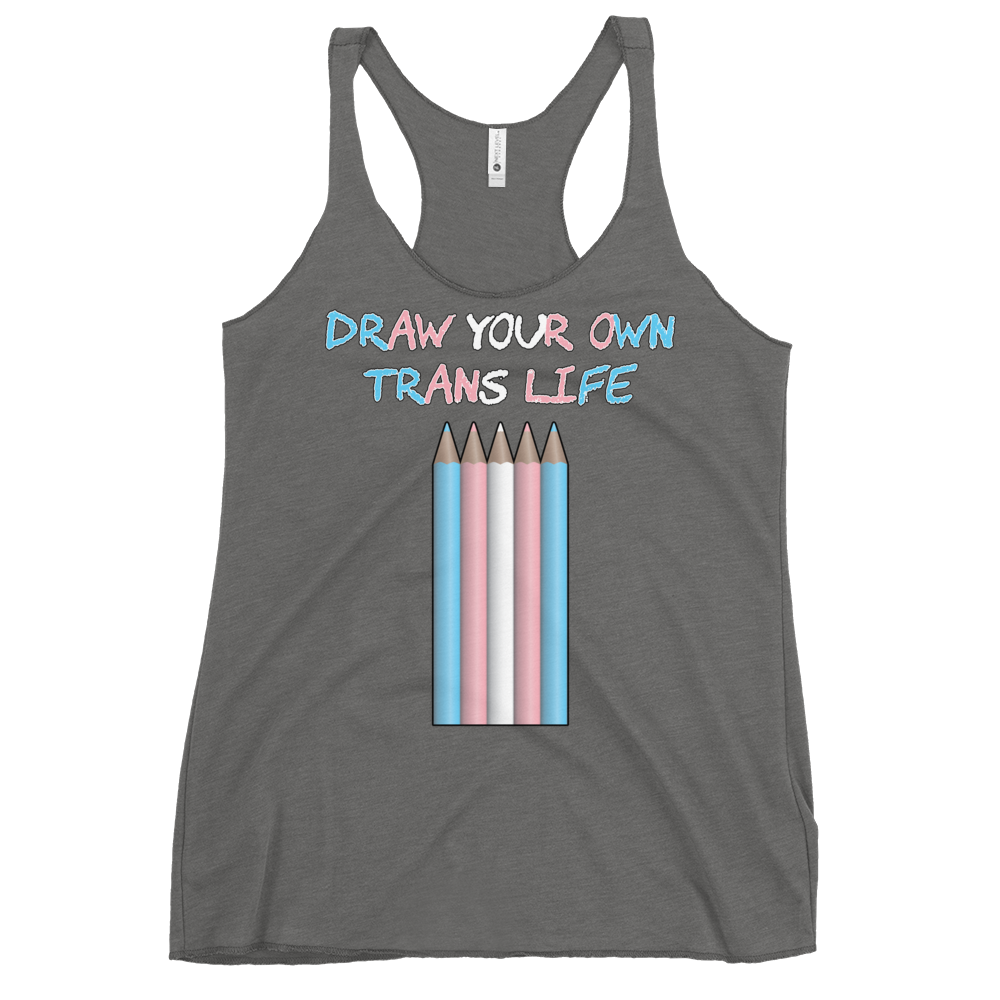 Draw Your Own Trans Life Women's Racerback Tank