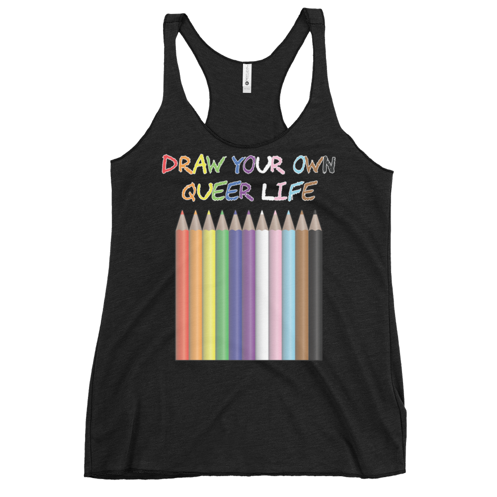 Draw Your Own Queer Life (Progress colours) Women's Racerback Tank