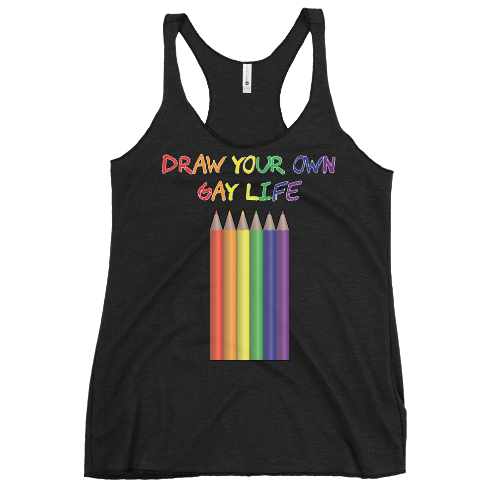 Draw Your Own Gay Life Women's Racerback Tank