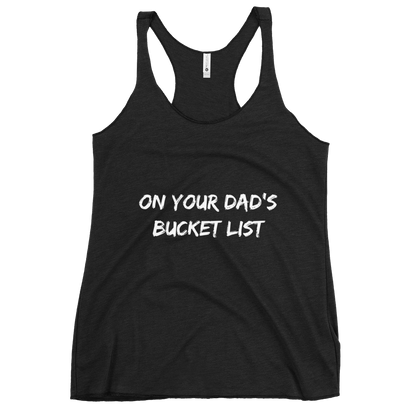 Dad's Bucket List Women's Racerback Tank