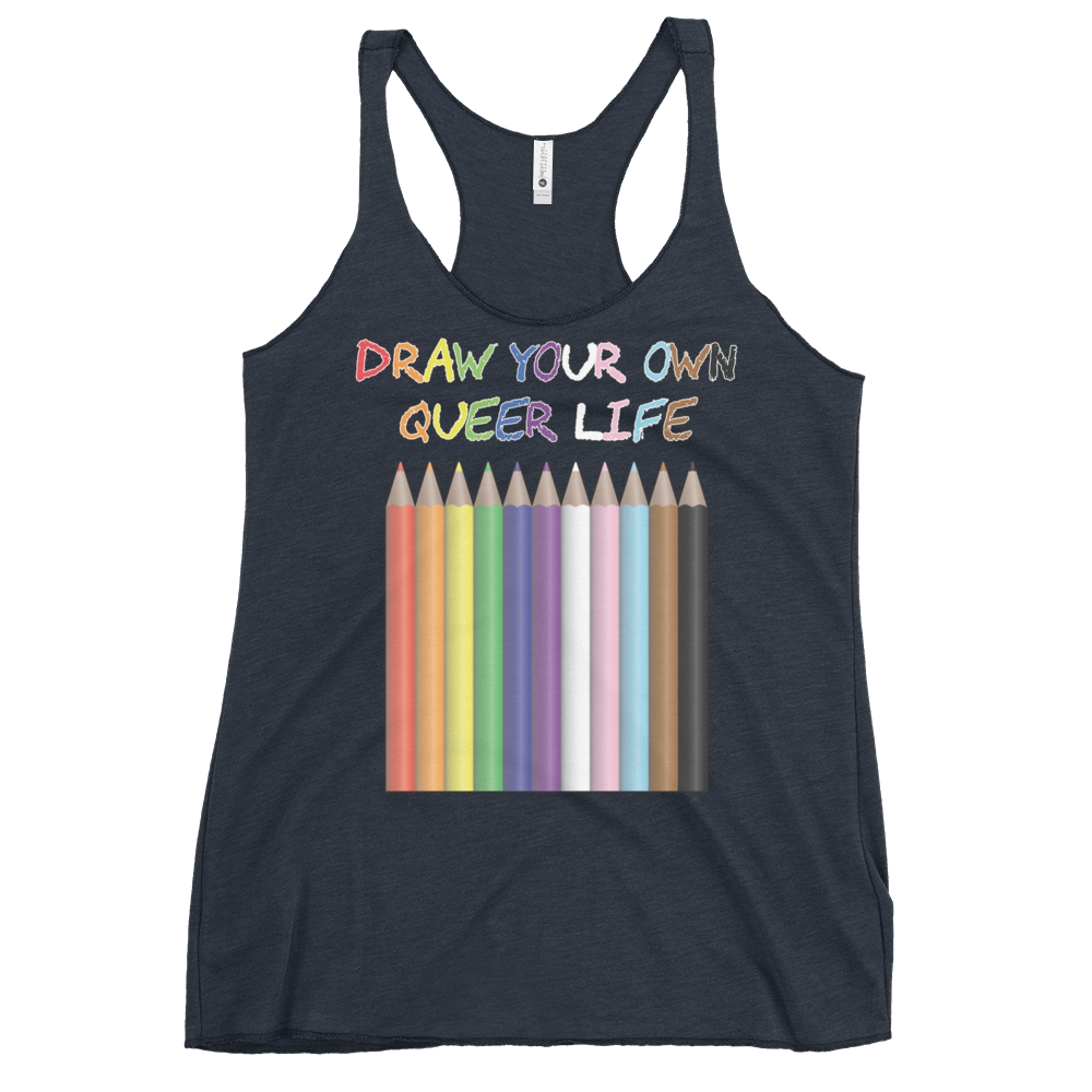 Draw Your Own Queer Life (Progress colours) Women's Racerback Tank