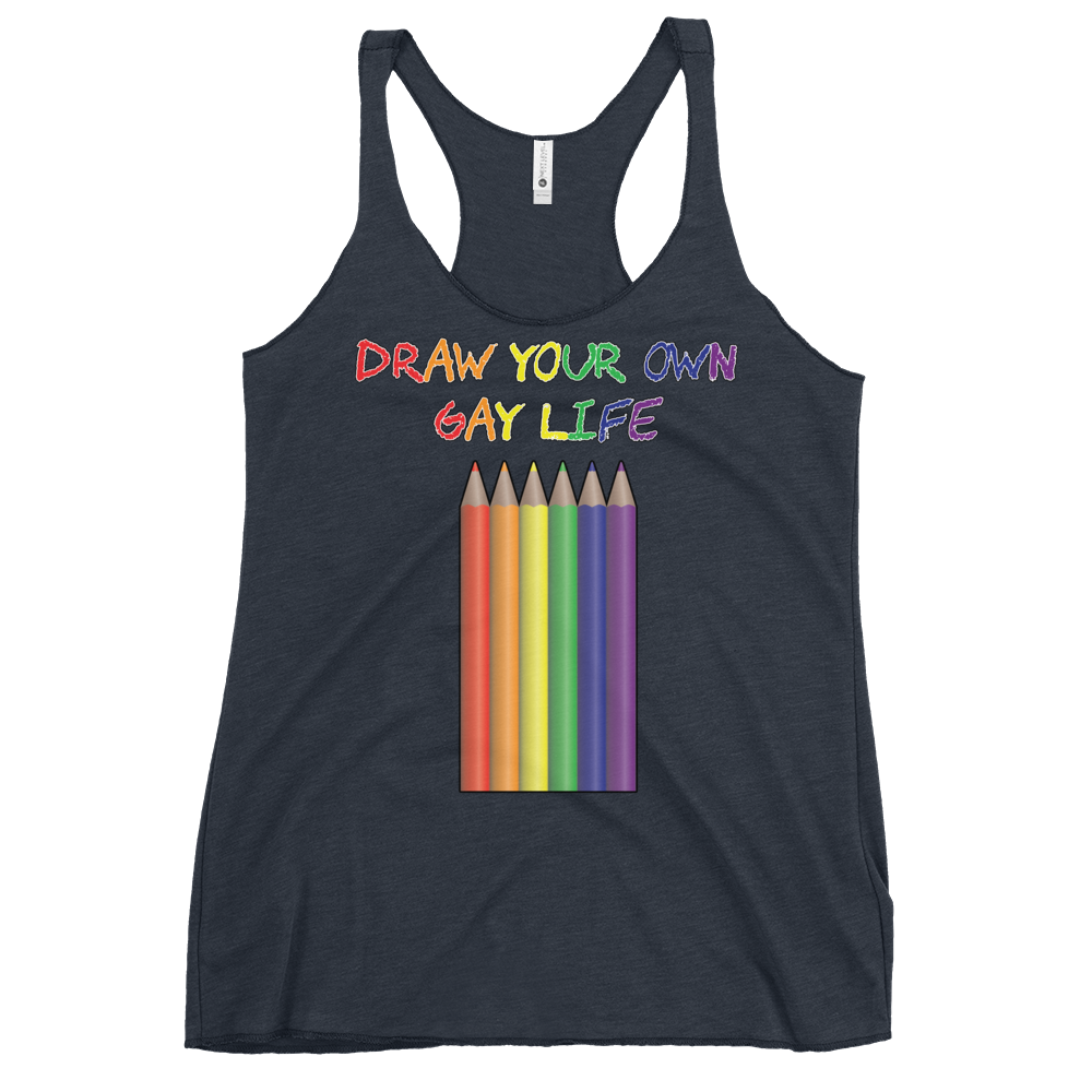 Draw Your Own Gay Life Women's Racerback Tank