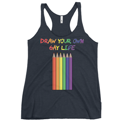 Draw Your Own Gay Life Women's Racerback Tank