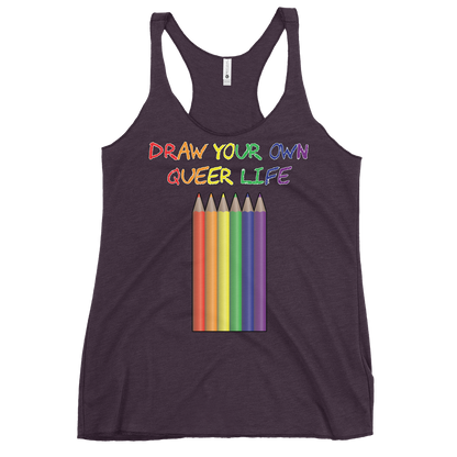 Draw Your Own Queer Life Women's Racerback Tank