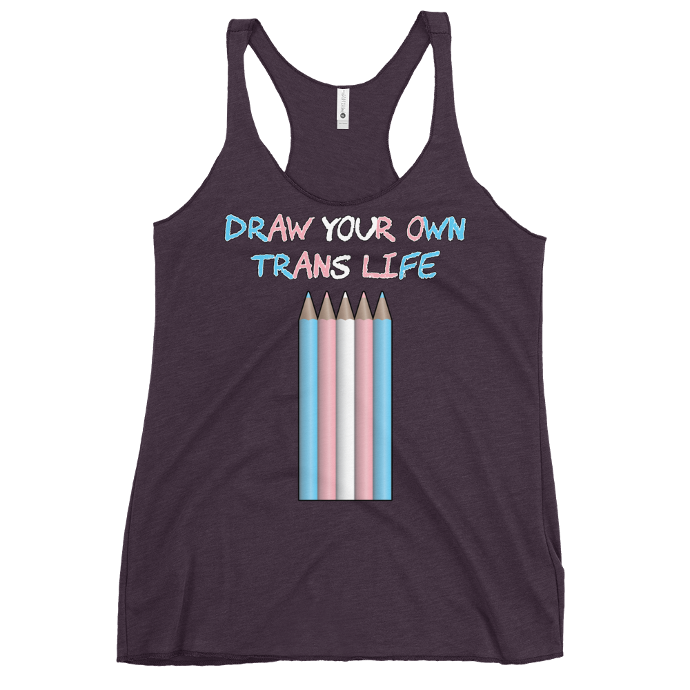 Draw Your Own Trans Life Women's Racerback Tank