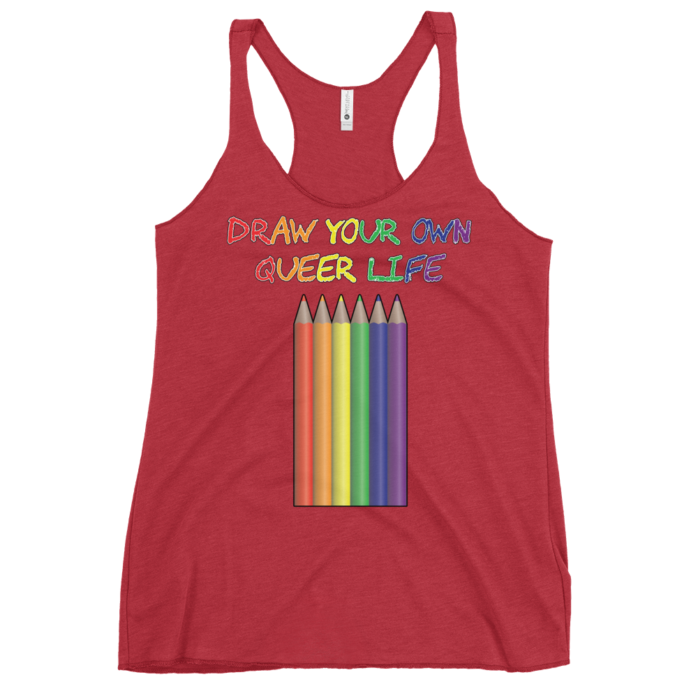 Draw Your Own Queer Life Women's Racerback Tank