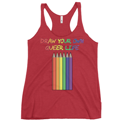 Draw Your Own Queer Life Women's Racerback Tank