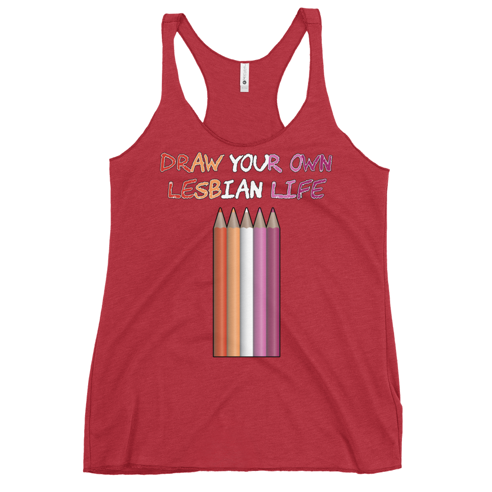 Draw Your Own Lesbian Life Women's Racerback Tank