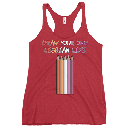 Draw Your Own Lesbian Life Women's Racerback Tank