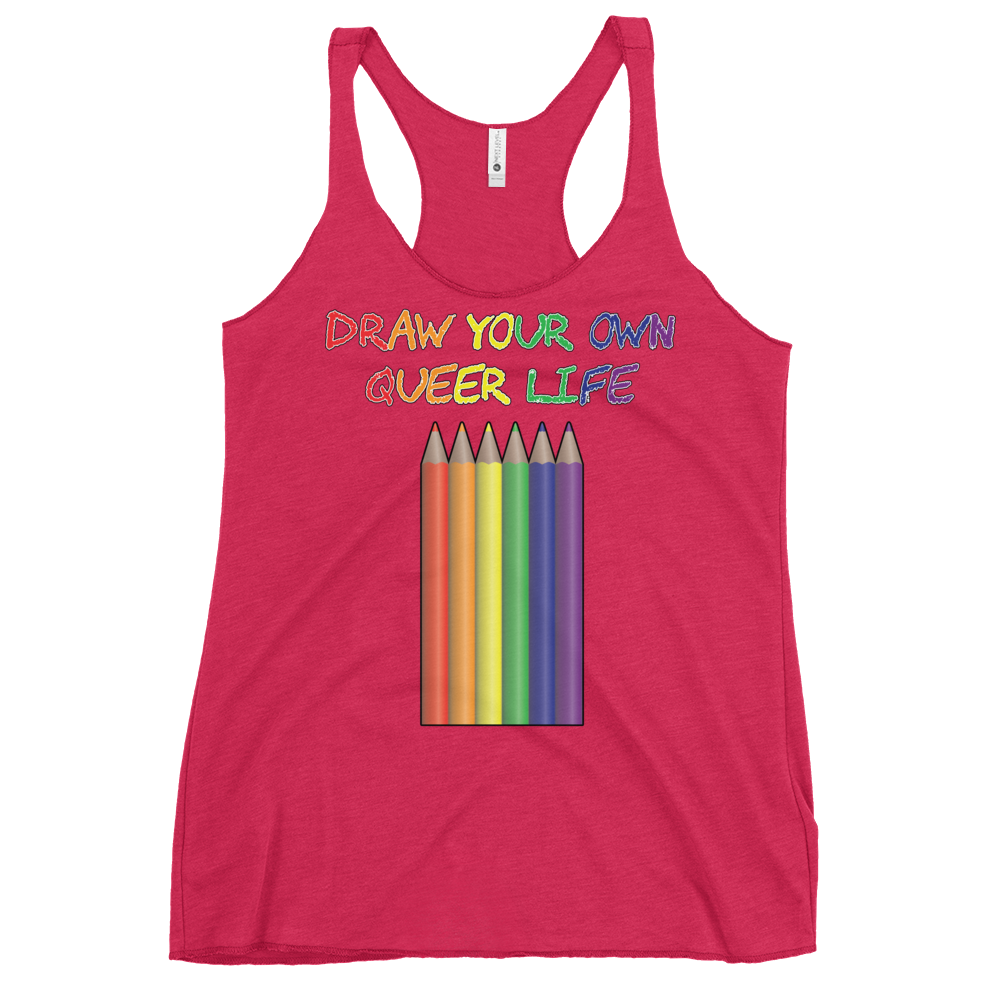 Draw Your Own Queer Life Women's Racerback Tank