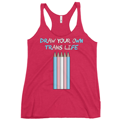 Draw Your Own Trans Life Women's Racerback Tank